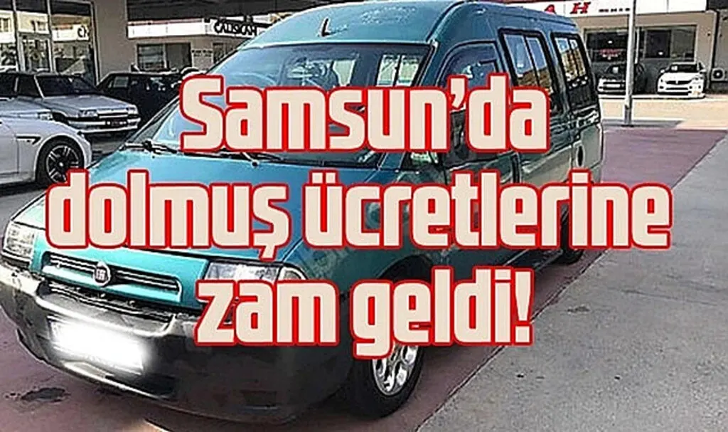 Samsun'da dolmuş ücreti ne kadar oldu?