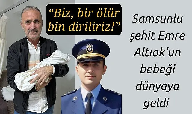 Tekkeköylü Şehidimizin bebeği dünyaya geldi