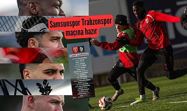 Samsunspor Trabzonspor kamp kadrosunu açıkladı