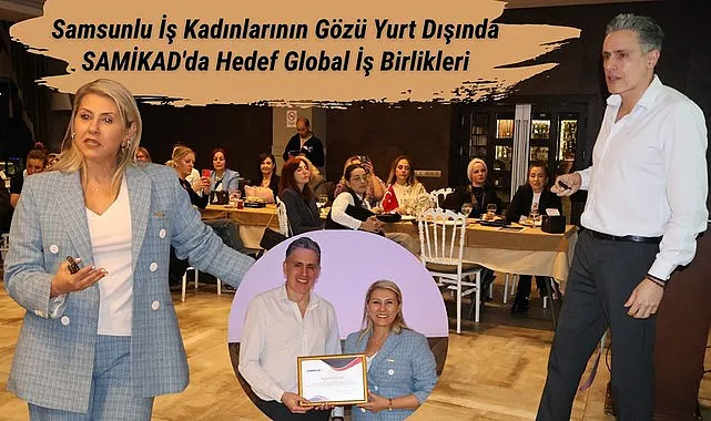 Samsunlu iş kadınlarının gözü yurt dışında