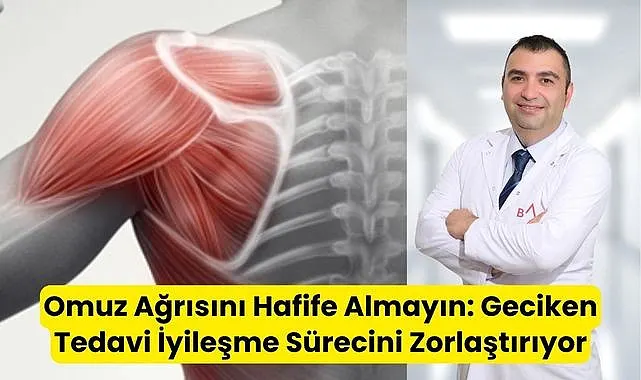 Omuz Ağrısını Hafife Almayın: Geciken Tedavi İyileşme Sürecini Zorlaştırıyor