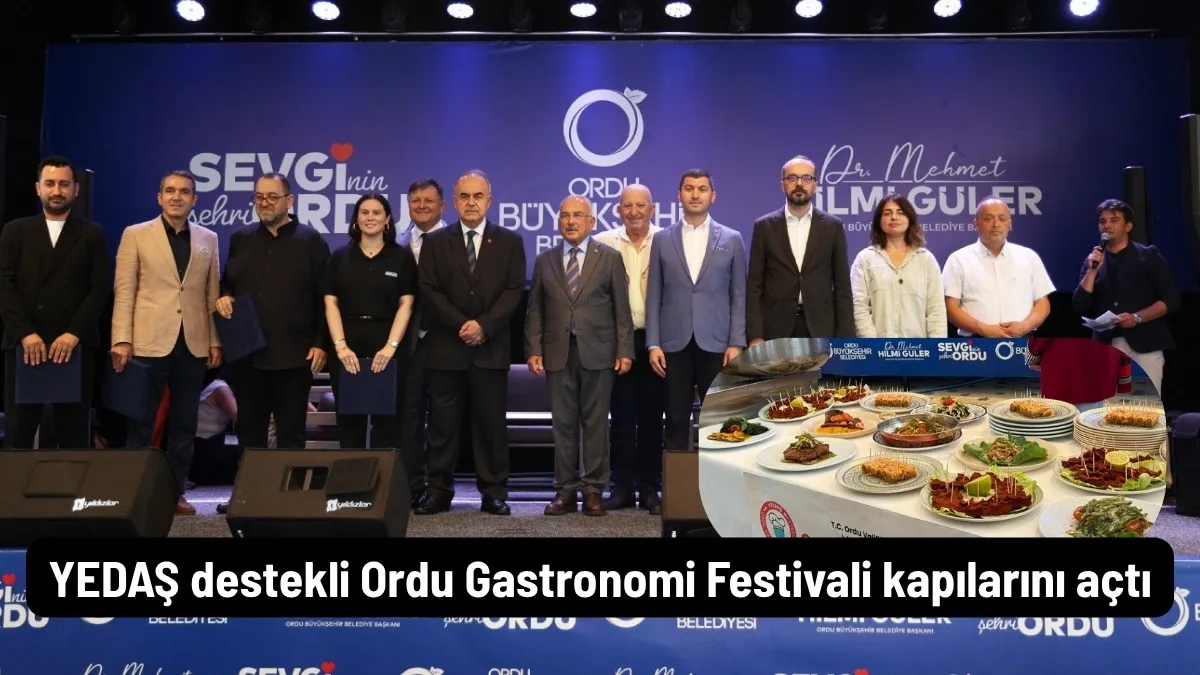 YEDAŞ destekli Ordu Gastronomi Festivali kapılarını açtı