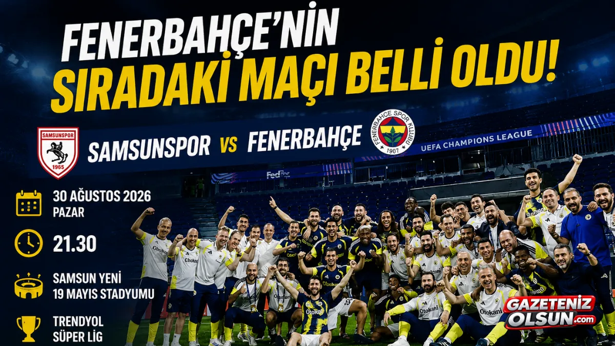 Fenerbahçe’nin Sıradaki Maçı Belli Oldu! Rakip Samsunspor
