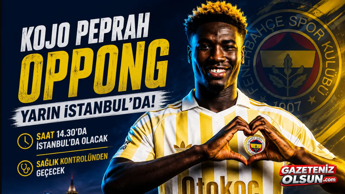 Fenerbahçe’nin Yeni Transferi Kojo Peprah Oppong Yarın İstanbul’da!