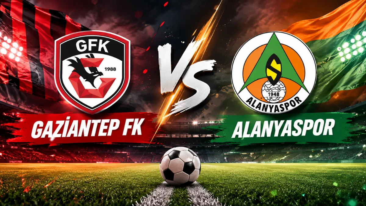 Gaziantep FK Alanyaspor maçı canlı yayın saat kaçta İlk 11’ler belli oldu