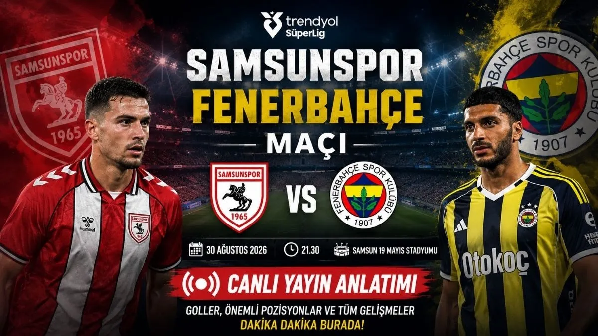 Samsunspor Fenerbahçe Maçı Canlı Yayın Anlatımı - Maçta Erken Gol Fenerbahçe Öne Geçti