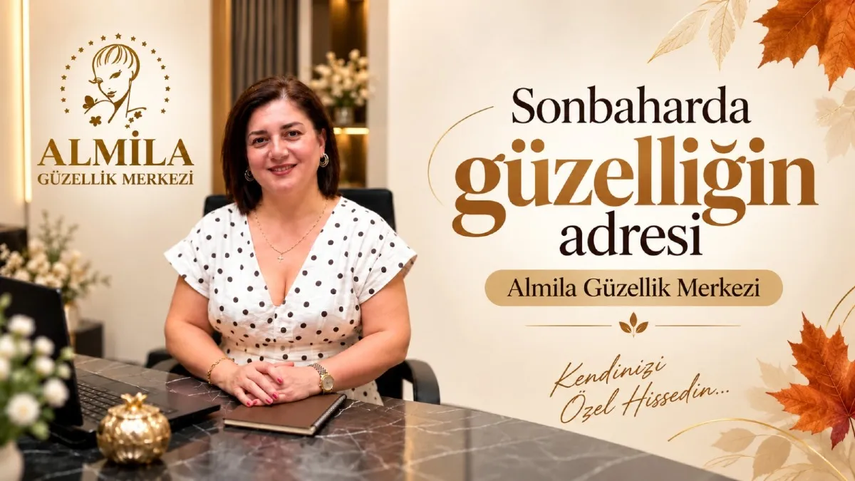 Almila Güzellik Merkezi’nden sonbahara özel kampanya