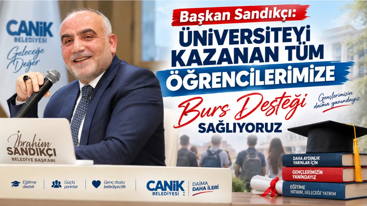 Başkan Sandıkçı: Üniversiteyi kazanan tüm öğrencilerimize burs desteği sağlıyoruz