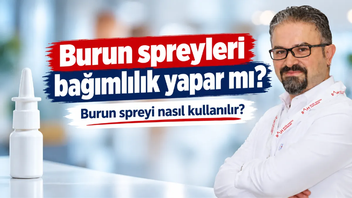 Burun spreyleri bağımlılık yapar mı? Burun spreyi nasıl kullanılır?