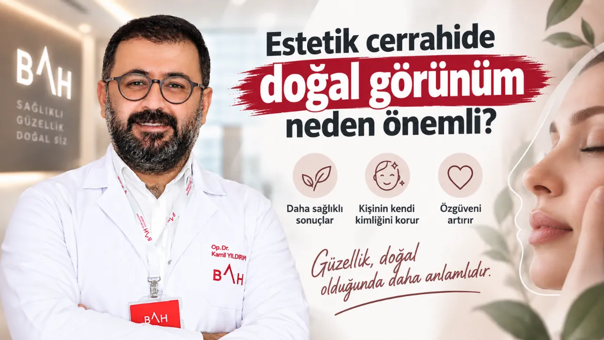 Estetik cerrahide doğal görünüm neden önemli?