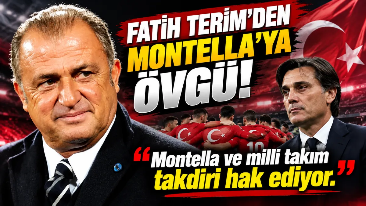Fatih Terim’den Montella’ya Övgü: Milli Takım Takdiri Hak Ediyor