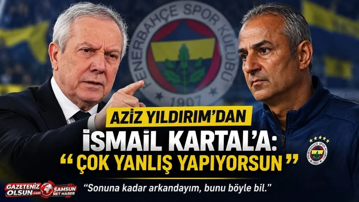 Fenerbahçe'de Aziz Yıldırım’dan İsmail Kartal’a Net Mesaj: Yorumlara Kulağını Tıka