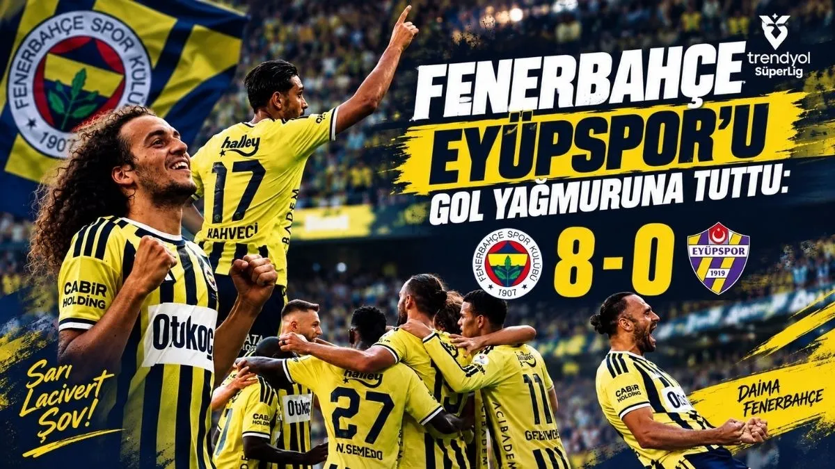 Fenerbahçe’den Eyüpspor Karşısında Tarihi Fark: 8-0