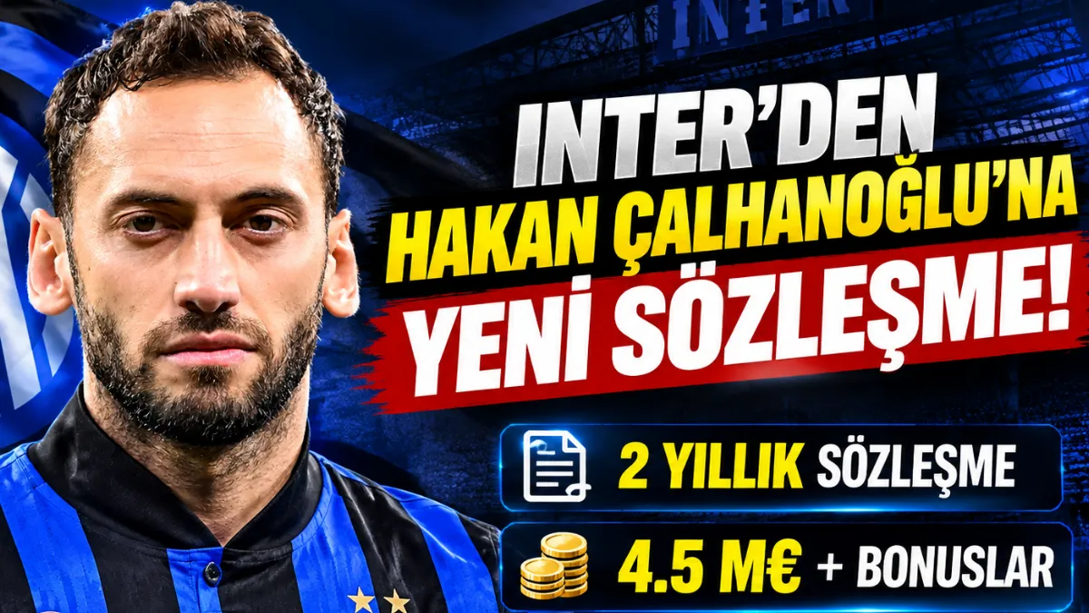 Inter’den Hakan Çalhanoğlu İçin Yeni Sözleşme! İşte Teklifin Detayları