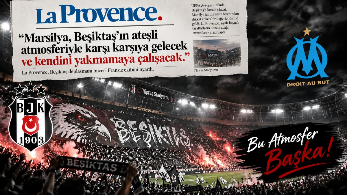 La Provence’ten Beşiktaş Yorumu: Ateşli Atmosferde Kendini Yakmamaya Çalışacak