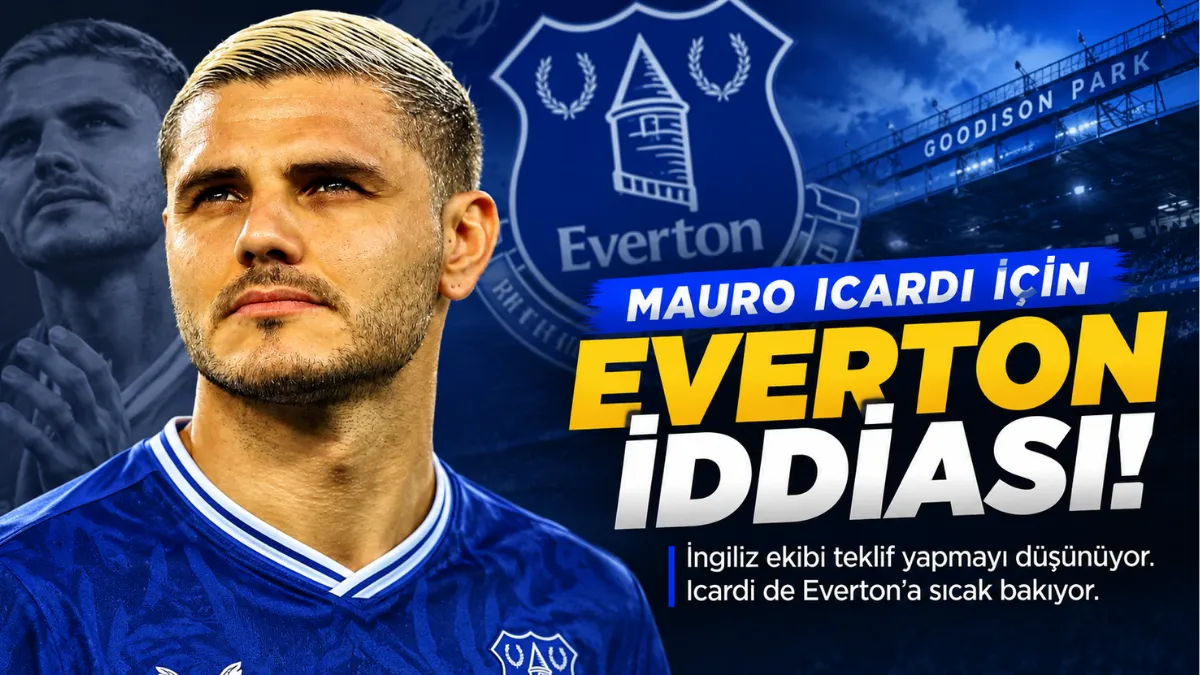 Mauro Icardi İçin Everton İddiası! İngiliz Ekibi Teklif Yapmayı Düşünüyor
