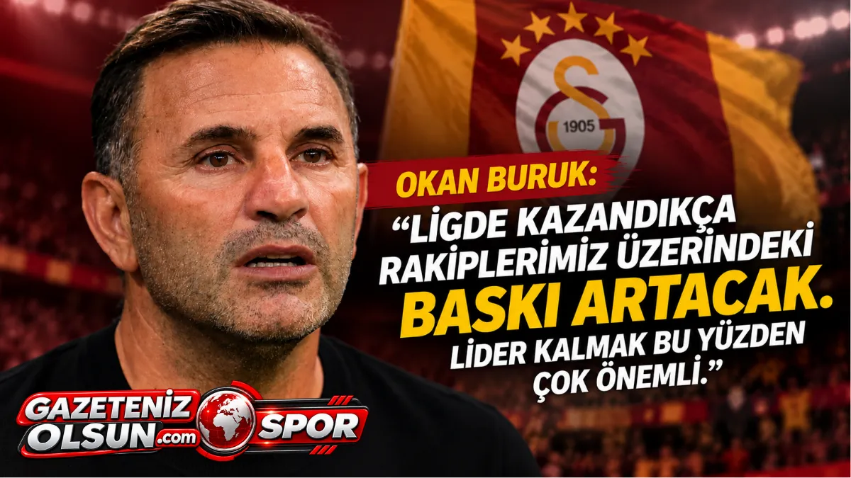 Okan Buruk’tan Liderlik Mesajı: Lider Kalmak Çok Önemli