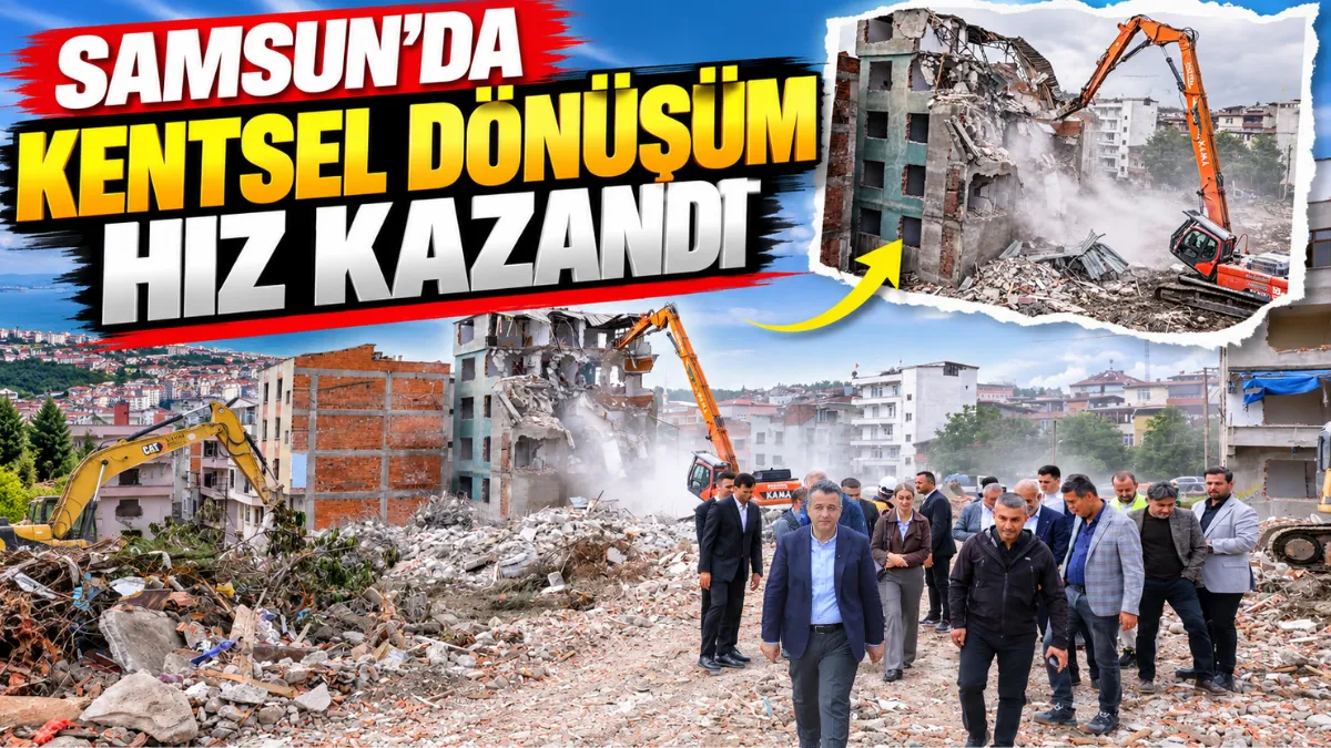 Samsun'da kentsel dönüşüm hız kazandı