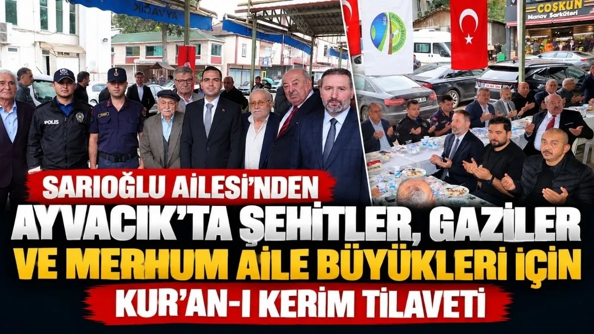 Sarıoğlu Ailesi’nden Ayvacık’ta Şehitler, Gaziler ve Merhum Aile Büyükleri İçin Kur’an-ı Kerim Tilaveti
