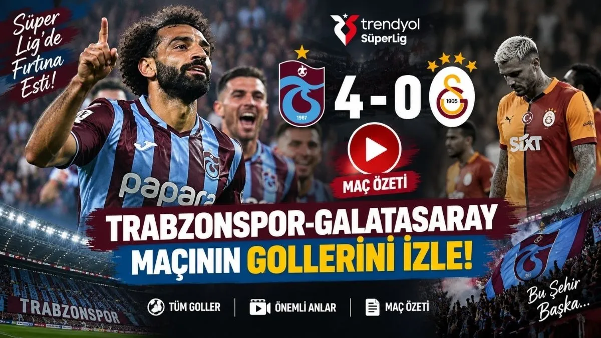Trabzonspor Galatasaray Maçının Gollerini İzle 4-0