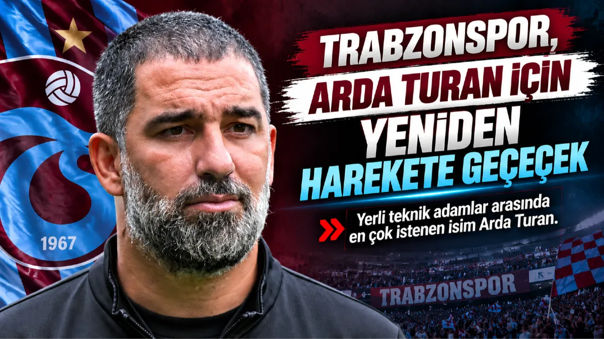 Trabzonspor’da Arda Turan İçin Yeniden Harekete Geçiliyor