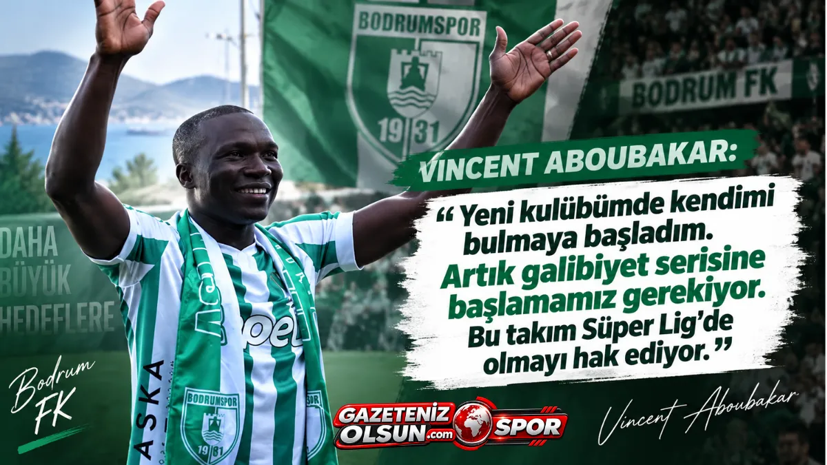 Vincent Aboubakar’dan Bodrum FK Mesajı: “Bu Takım Süper Lig’de Olmayı Hak Ediyor”