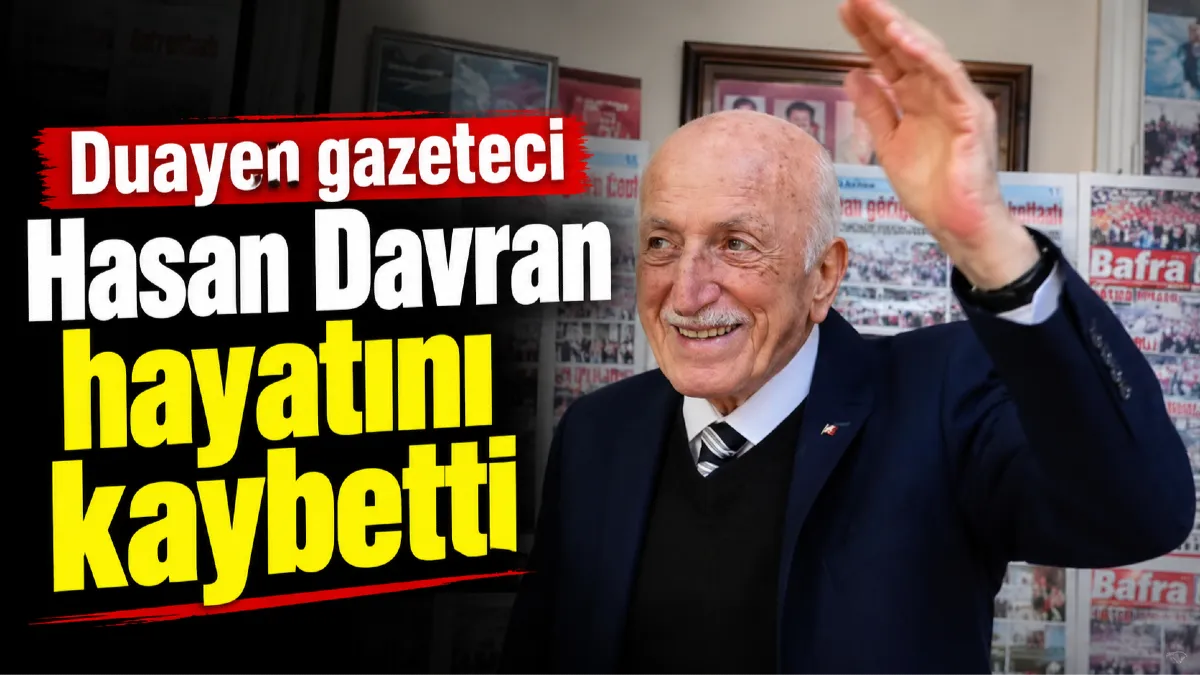 Bafra Basınının Çınarı Hasan Davran İçin Cenaze Programı Belli Oldu