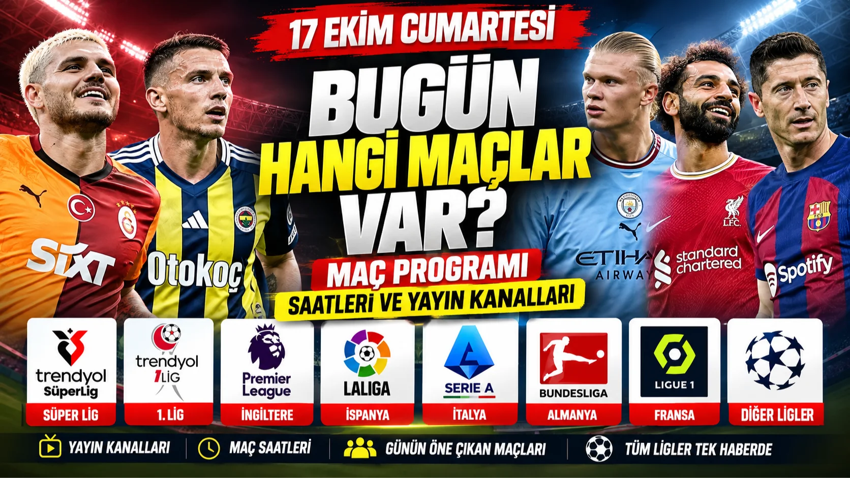 Bugünkü maçlar, Bugün Kimin Maçı Var? 17 Ekim hafta sonu Maç Programı