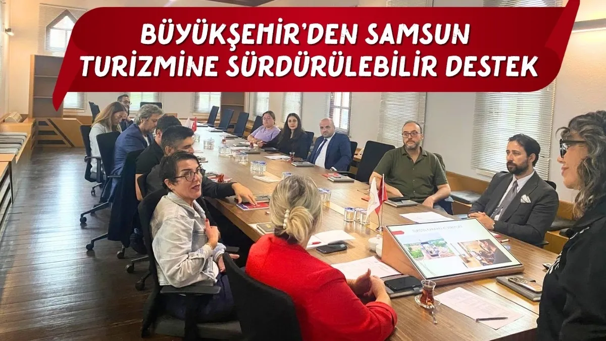 Büyükşehir'den Samsun Turizmine Sürdürülebilir Destek