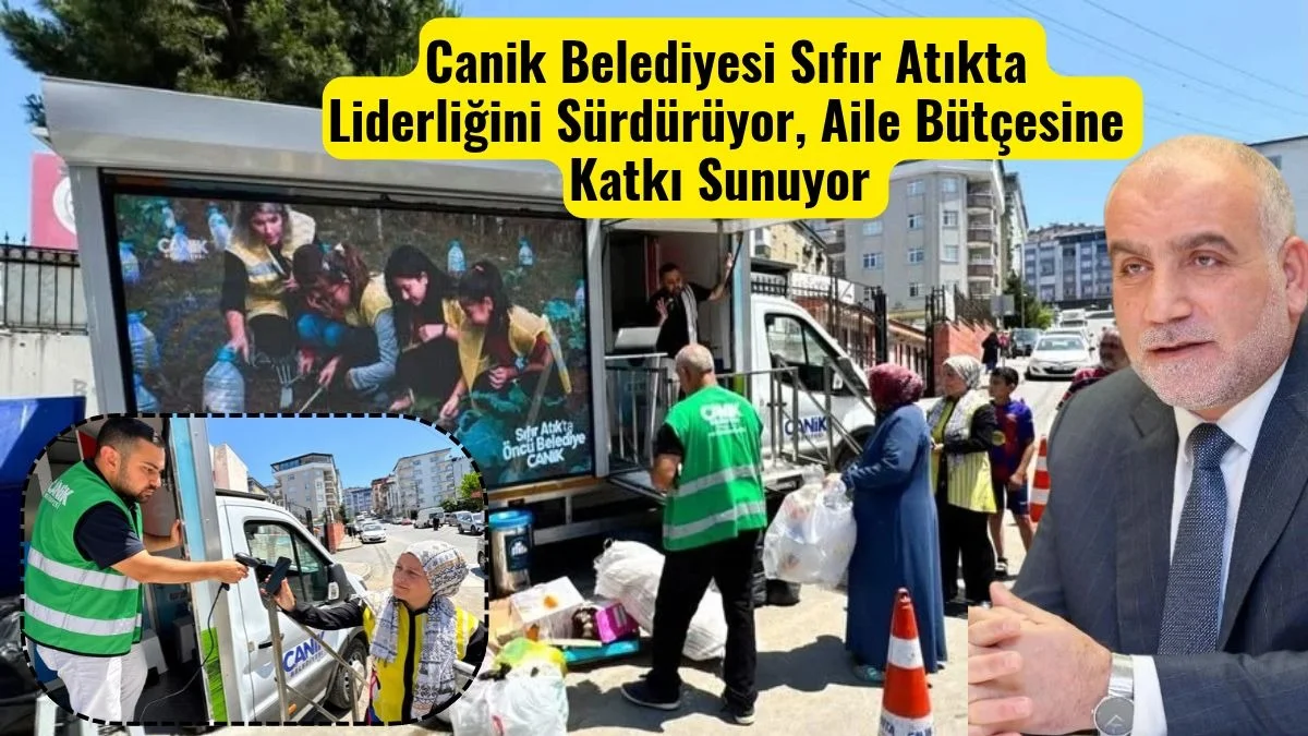 Canik Belediyesi Sıfır Atıkta Liderliğini Sürdürüyor, Aile Bütçesine Katkı Sunuyor