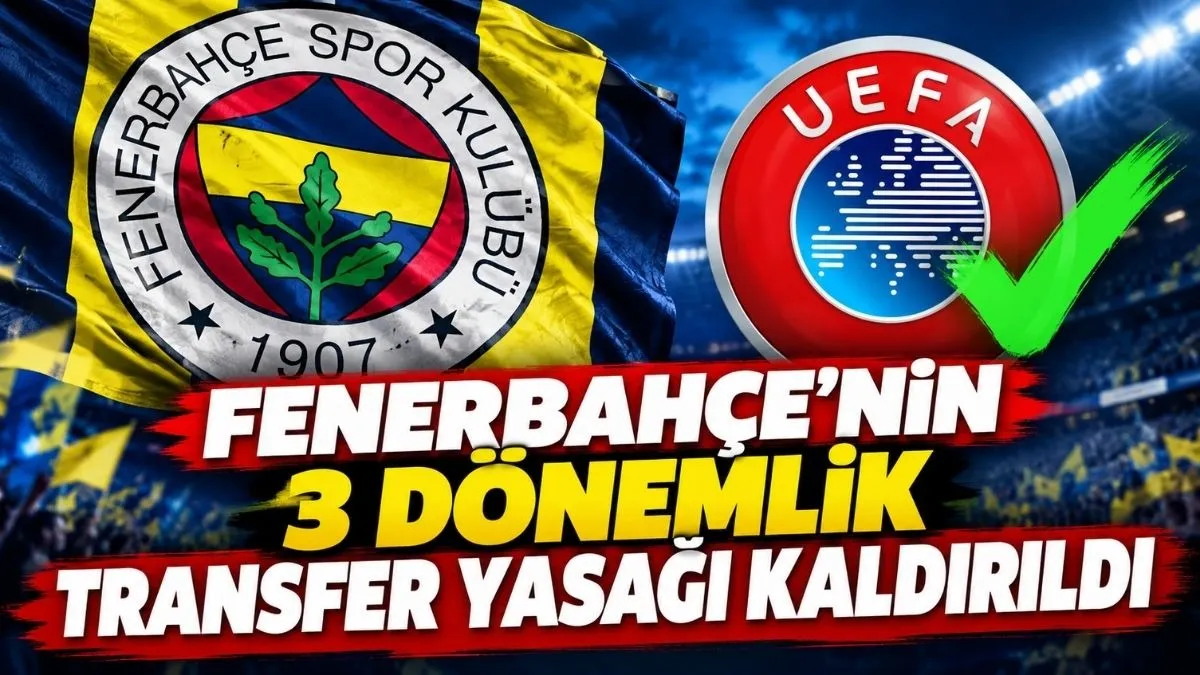 Fenerbahçe'nin transfer yasağı kaldırıldı mı? yasak neden geldi, nasıl kaldırıldı?