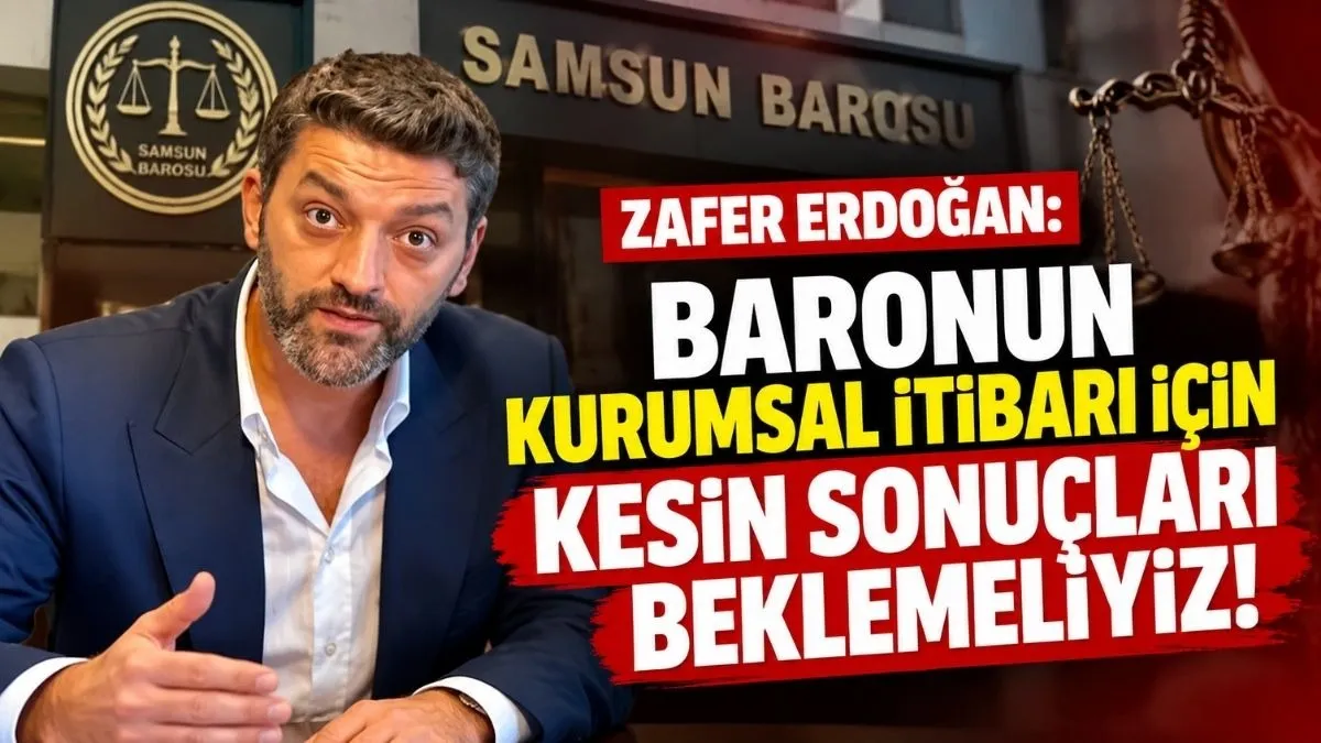 Samsun Barosu Seçimlerinde Zafer Erdoğan’dan Sükûnet Çağrısı