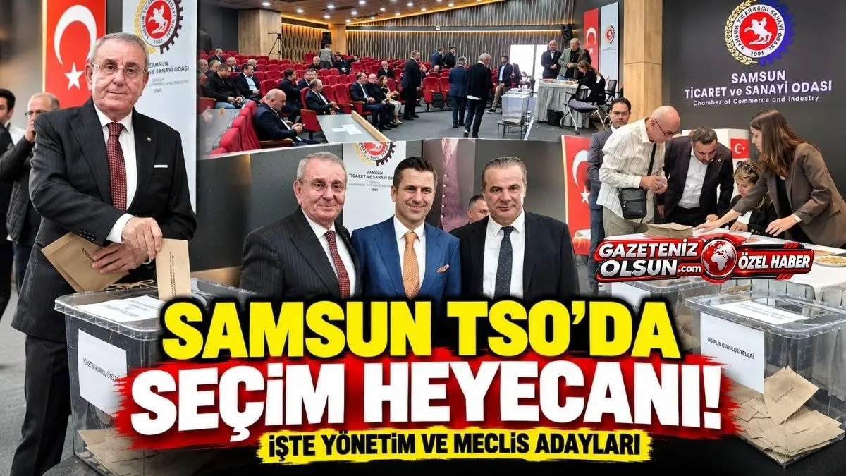 Samsun TSO’da Seçim Heyecanı Samsun Ticaret ve Sanayi Odası Yönetim ve Meclis Adayları