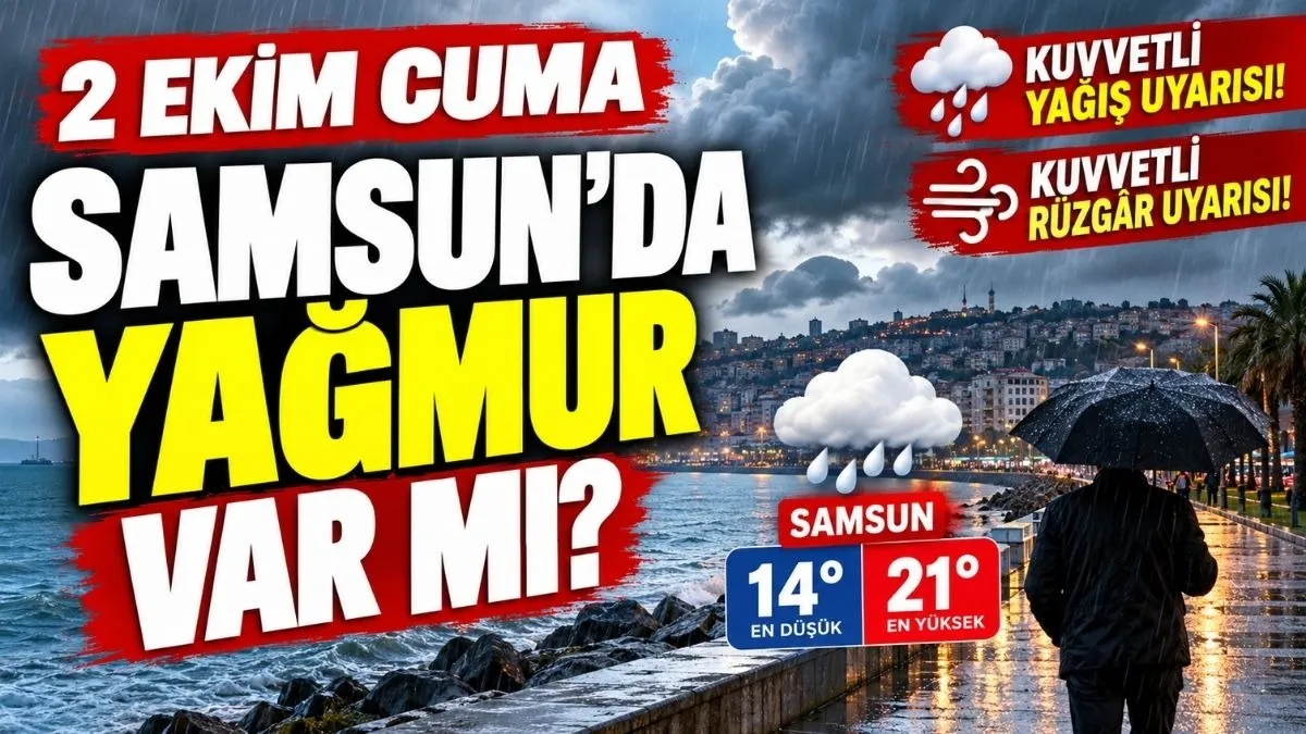 Samsun'da Bugün Hava Nasıl? 2 Ekim Cuma Samsun Hava Durumu