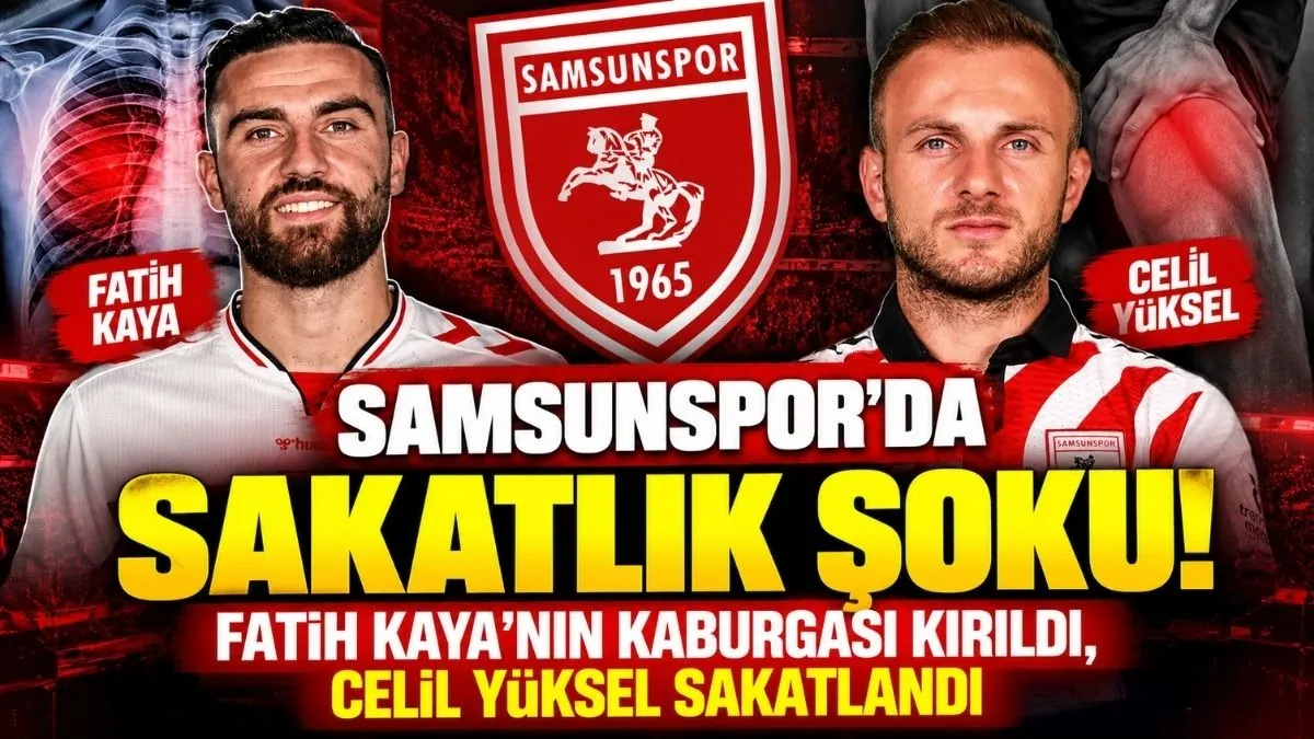 Samsunspor’da Sakatlık Şoku! Fatih Kaya’nın Kaburgası Kırıldı, Celil Yüksel Sakatlandı