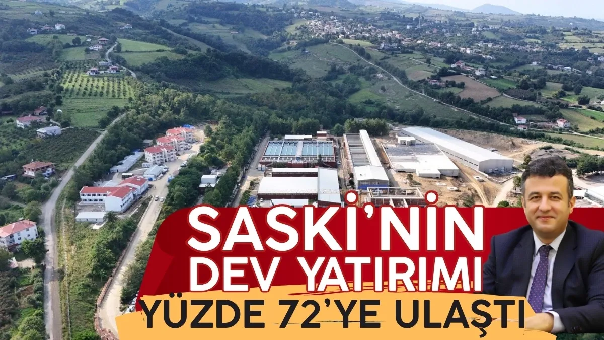SASKİ'nin Dev Yatırımı Yüzde 72'ye Ulaştı